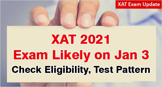 XAT 2021 Exam Likely on January 3: Check Eligibility, Registration Process, Exam Pattern - 150+ B-Schools to Accept XAT Score