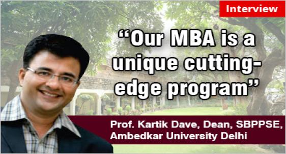 MBA at Ambedkar University Delhi is a unique cutting-edge program: Interview with Dean Prof. Kartik Dave