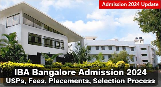 IBA Bangalore MBA Admission 2024: A high ROI B-School with Single Program Focus; Check USPs, Latest Fees, Placements; Admission Closing Soon