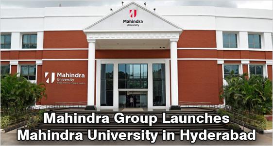 Mahindra group launches Mahindra University in Hyderabad with Anand Mahindra as Chancellor; to offer MBA, Engineering, Law, Media, Design programs