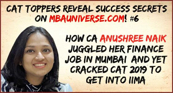 How CA Anushree Naik juggled her finance job in Mumbai, and yet cracked CAT 2019 to get into IIMA! MBAUniverse.com Interview