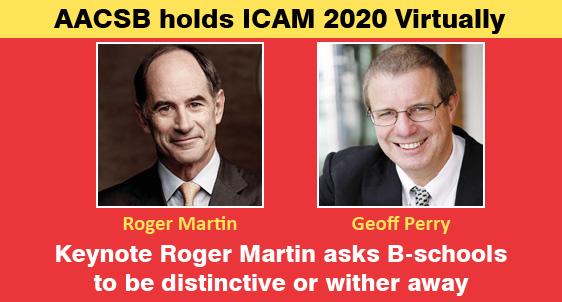 AACSB holds ICAM Conference virtually with 600 participants; Keynote Roger Martin says B-schools must be distinctive or wither away