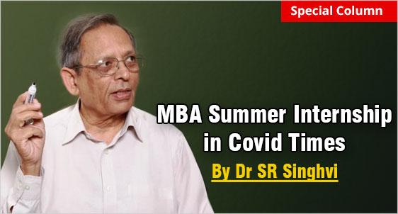 MBA Summer Internship in COVID Times - Approaches to tackle this Challenge: Special Column by Dr SR Singhvi