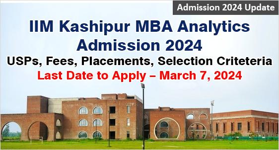 IIM Kashipur MBA Analytics Admission 2024: Last Date to Apply Extended to March 7; Check Program USPs, Fees, Admission Criteria