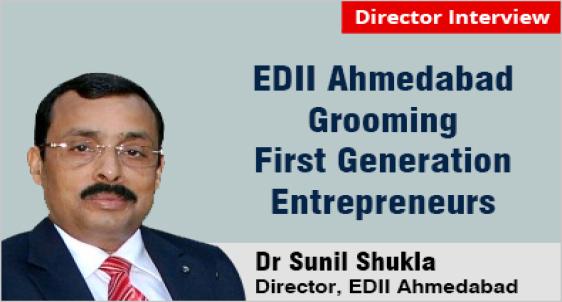 EDII Ahmedabad Grooming First Generation Entrepreneurs & Family Business Management: Dr Sunil Shukla, Director, EDII