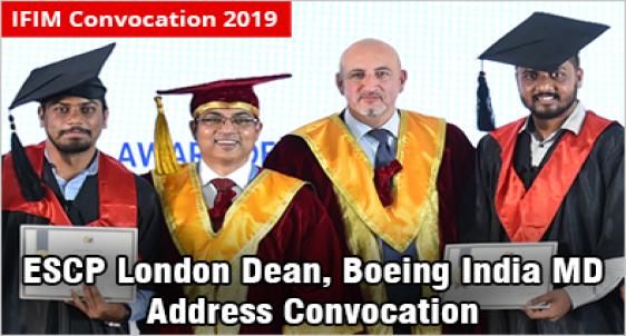 ESCP London Dean Dr Mercado, Boeing India MD Dr Bharadwaj address IFIM Bangalore Convocation; Tie-ups with McCombs, Stanford, ESCP, University of Virginia announced