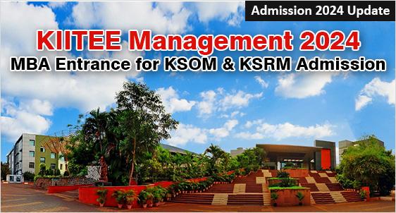 KIITEE Management 2024: Gateway to Four KIIT University MBA Programs offered at KSOM & KSRM; Exam from January 19 to 21, 2024; Application is Open