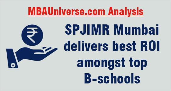 SPJIMR Mumbai delivers best ROI amongst top B-schools including IIMA, IIMB, IIMC, XLRI, MDI; Comparative analysis by MBAUniverse.com reveals