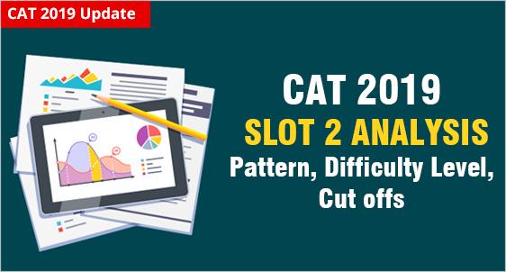 CAT 2019 Slot 2 Analysis: Similar Pattern & Difficulty Level as in Slot 1; CAT Cut off 160+ for 99 Percentile expected