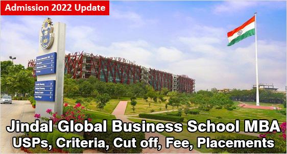 Jindal Global Business School MBA Admission 2022: Non Profit B-School offering multidisciplinary global business education; Check Eligibility, Cut off, Fee, Placement, Selection Criteria