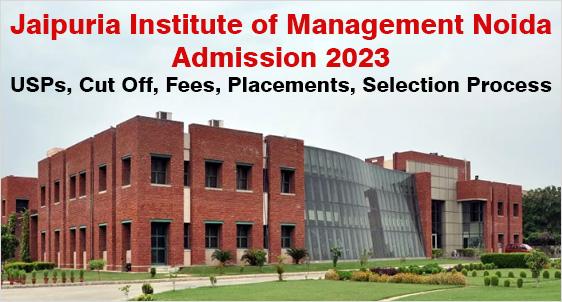 Jaipuria Institute of Management Noida PGDM Admission 2023: Highly Ranked B-school with Moderate Fee; Check Criteria, Placement, Selection Process