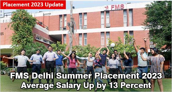 FMS Delhi Placement Summer 2023: Average Stipend for 2022-24 Batch Rises by 13% at Rs.3.02 Lakhs for two Months; Top 10% Get Rs.4.02 Lakh Average Stipend