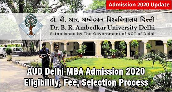 Ambedkar University Delhi MBA Admission 2020: Fee, Eligibility, Criteria, Selection Process; Last Date January 31, 2020