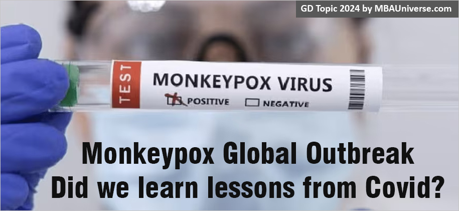 MBA GD Topic: Monkeypox Global Outbreak – Did we learn lessons from Covid?