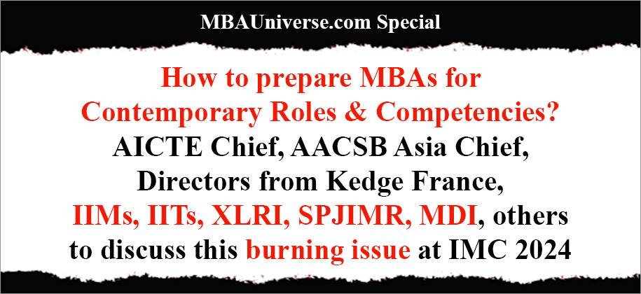 How can B-schools prepare MBAs for contemporary Roles & Competencies? AICTE Chief, AACSB Asia Chief, Directors from Triple-Crown Global B-school, IIMs, IITs, XLRI, SPJIMR, MDI, others to discuss this at IMC 2024 on Sep 20-21