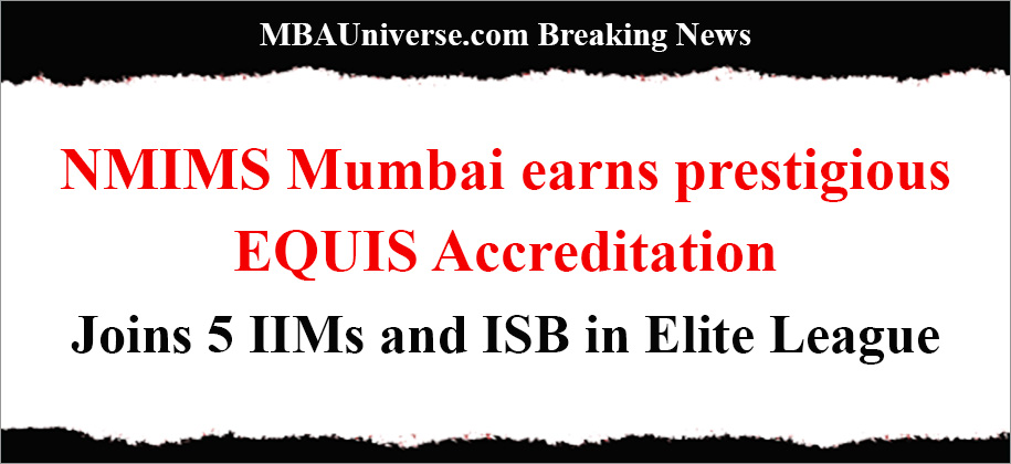 NMIMS School of Business Management Mumbai earns prestigious EQUIS Accreditation; Joins 5 IIMs and ISB in Elite League