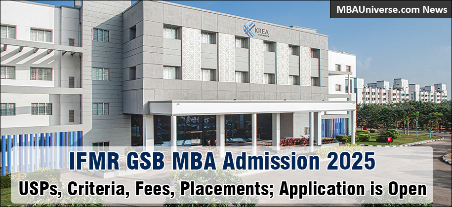 IFMR MBA Admission 2025: Check Eligibility, Fees, Placements, Last Date