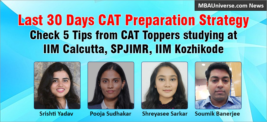 CAT Preparation Tips for Last 30 Days: Toppers studying at IIM Calcutta, SPJIMR, IIM K....