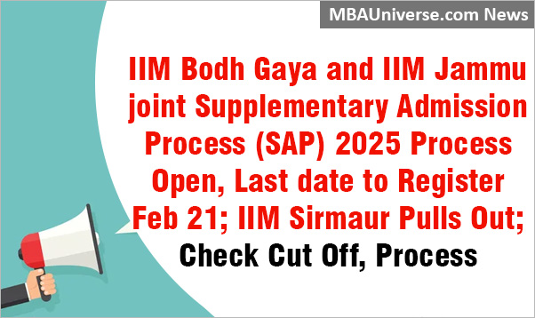 IIM SAP 2025: IIM Bodh Gaya and IIM Jammu Participating, IIM Sirmaur Out; No SAP Calls for CAP Candidates; Last date to Register is Feb 21; Check Cut Off, Process