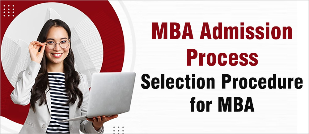 MBA Admission Process: Selection Procedure for MBA