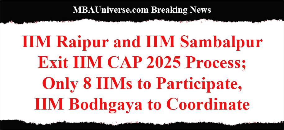 IIM CAP 2025: IIM Raipur and IIM Sambalpur Exit CAP; Only 8 IIMs to Participate, IIM Bodhgaya to Coordinate - Check Complete Details